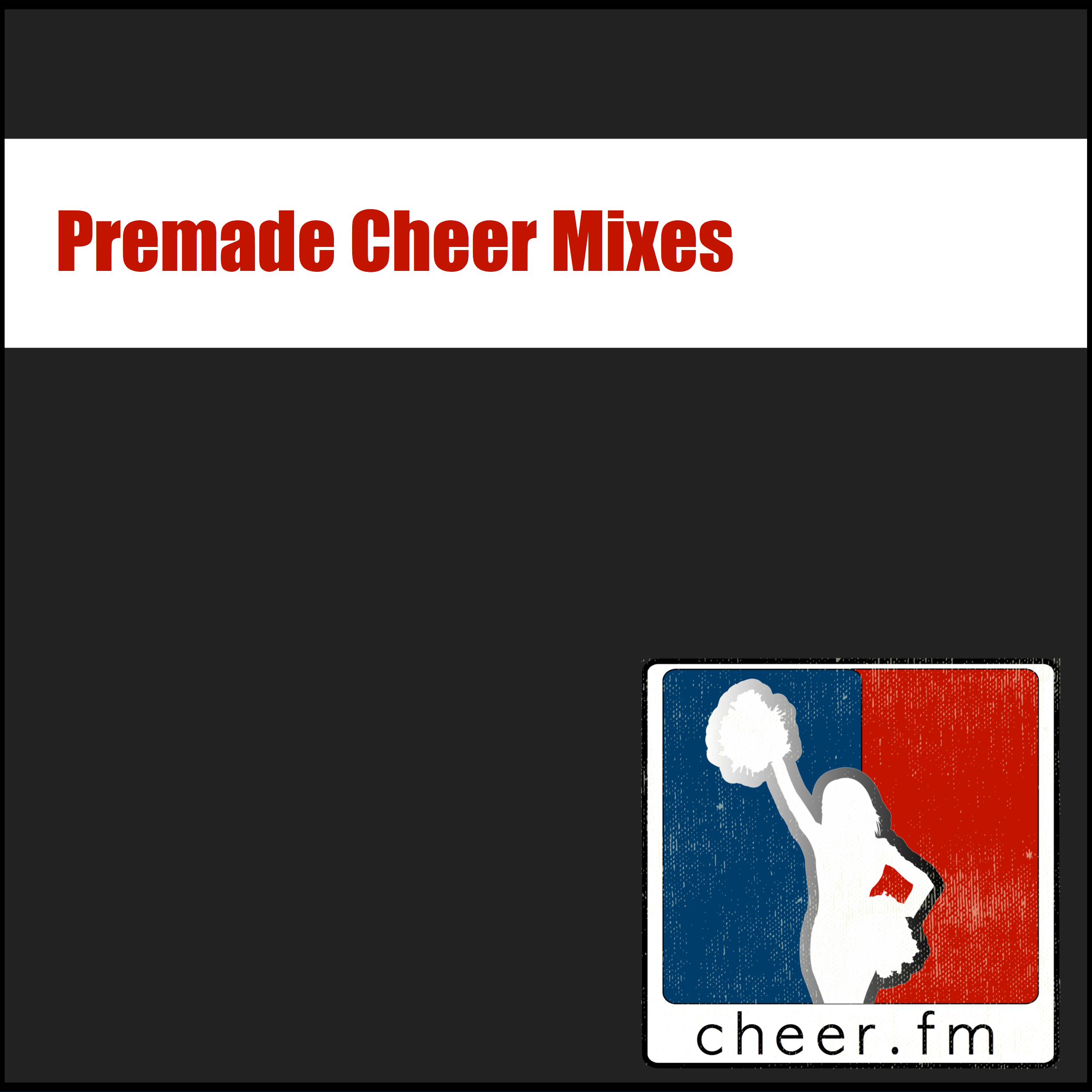 Premade Cheer Mix
